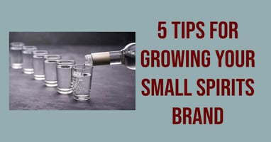 5_Tips_for_Growing_a_Small_Spirits_Brand_Ben_Salisbury_Wine_Sales_Stimulator