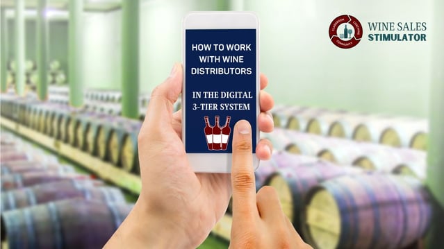 How to work with wine distributors in the digital 3-tier system