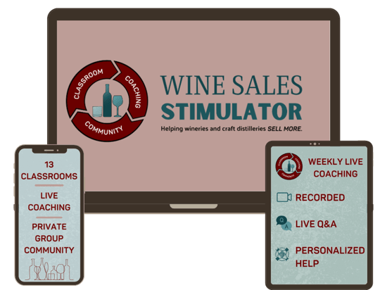 Wine Sales Stimulator Group Coaching Program for Winery and Distillery Owners Wine Sales Stimulator Group Coaching Program for Winery and Distillery Owners