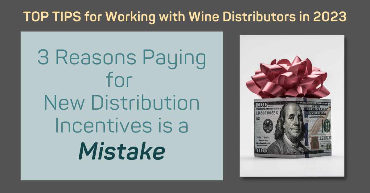 3_reasons_paying_for_new_distribution_incentives_is_a_mistake_wine_sales_stimulator