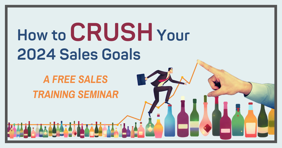 how to crush your 2024 sales goals for wine and spirits