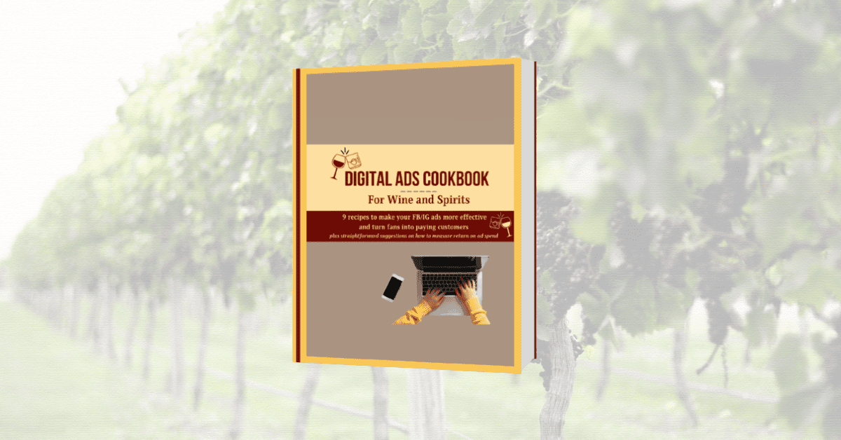 Digital Ads Cookbook for Wine and Spirits