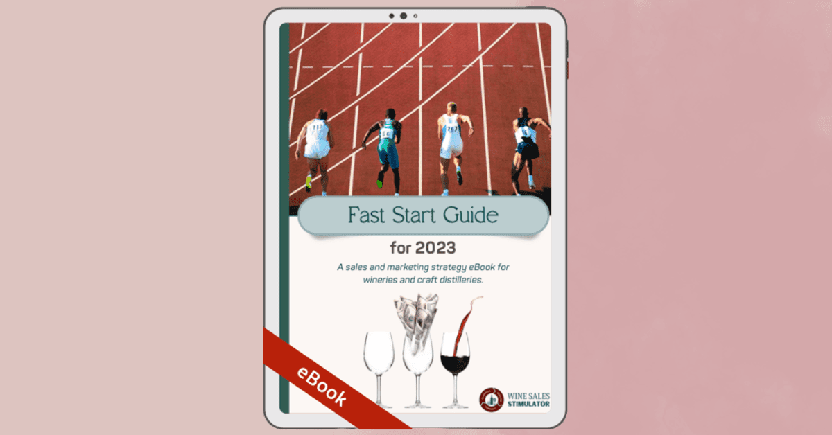 Fast Start Guide for 2023 eBook for Wineries and Craft Distilleries