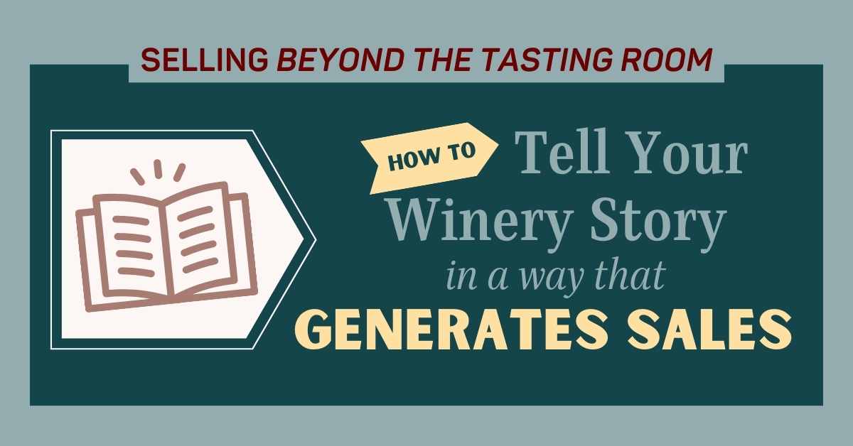how-to-tell-your-winery-story-in-a-way-that-generates-sales-wine-sales-stimulator
