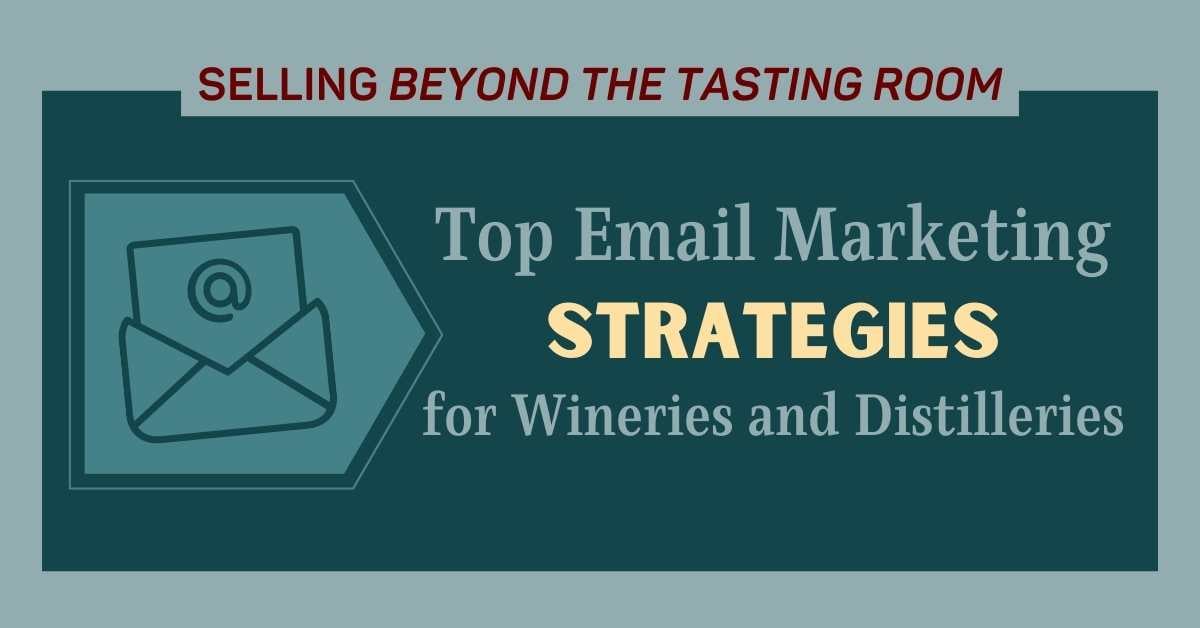Top_email_marketing_strategies_for_wineries_and_distilleries_wine_sales_stimulator