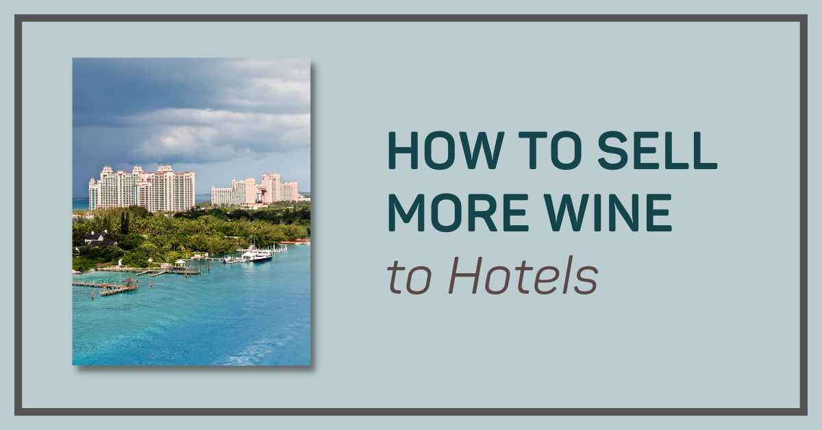 how_to_sell_more_wine_to_hotels_wine_sales_stimulator